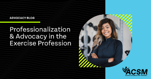 advocacy blog cover. title of the blog "Professionalization & Advocacy in the Exercise Profession." Features image of a young black female fitness professional wearing a black zip up jacket in front of a rack with weights.