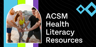 Four people with their hands together in the center, coming together to exercise. the copy reads "ACSM Health Literacy Resources"