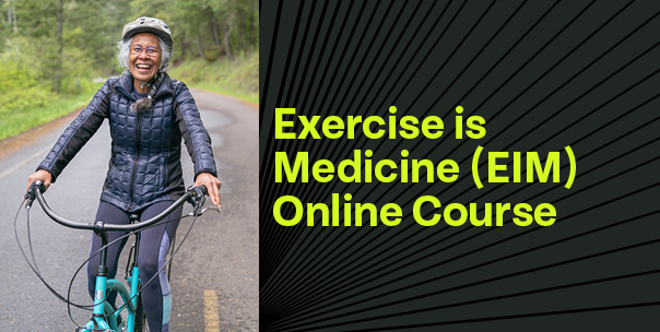 Exercise is Medicine (EIM) Online Course