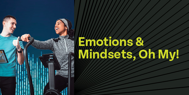 Emotions & Mindsets, Oh My!