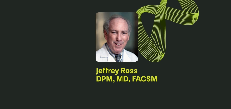Jeffrey Ross, DPM, MD, FACSM