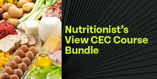 Nutritionist's View CEC Course Bundle