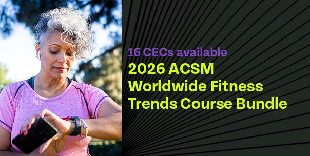 16 CECs available | ACSM 2026 Fitness Trends CEC Bundle