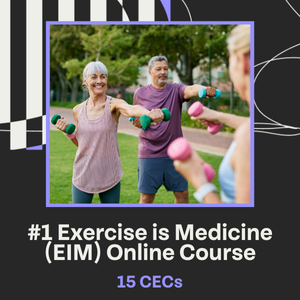 #1 Exercise is Medicine (EIM) Online Course