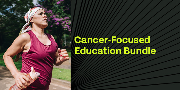 Cancer-Focused Education Bundle