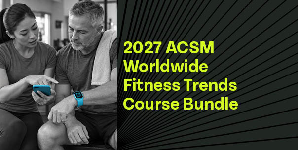 2027 ACSM Worldwide Fitness Trends Course Bundle